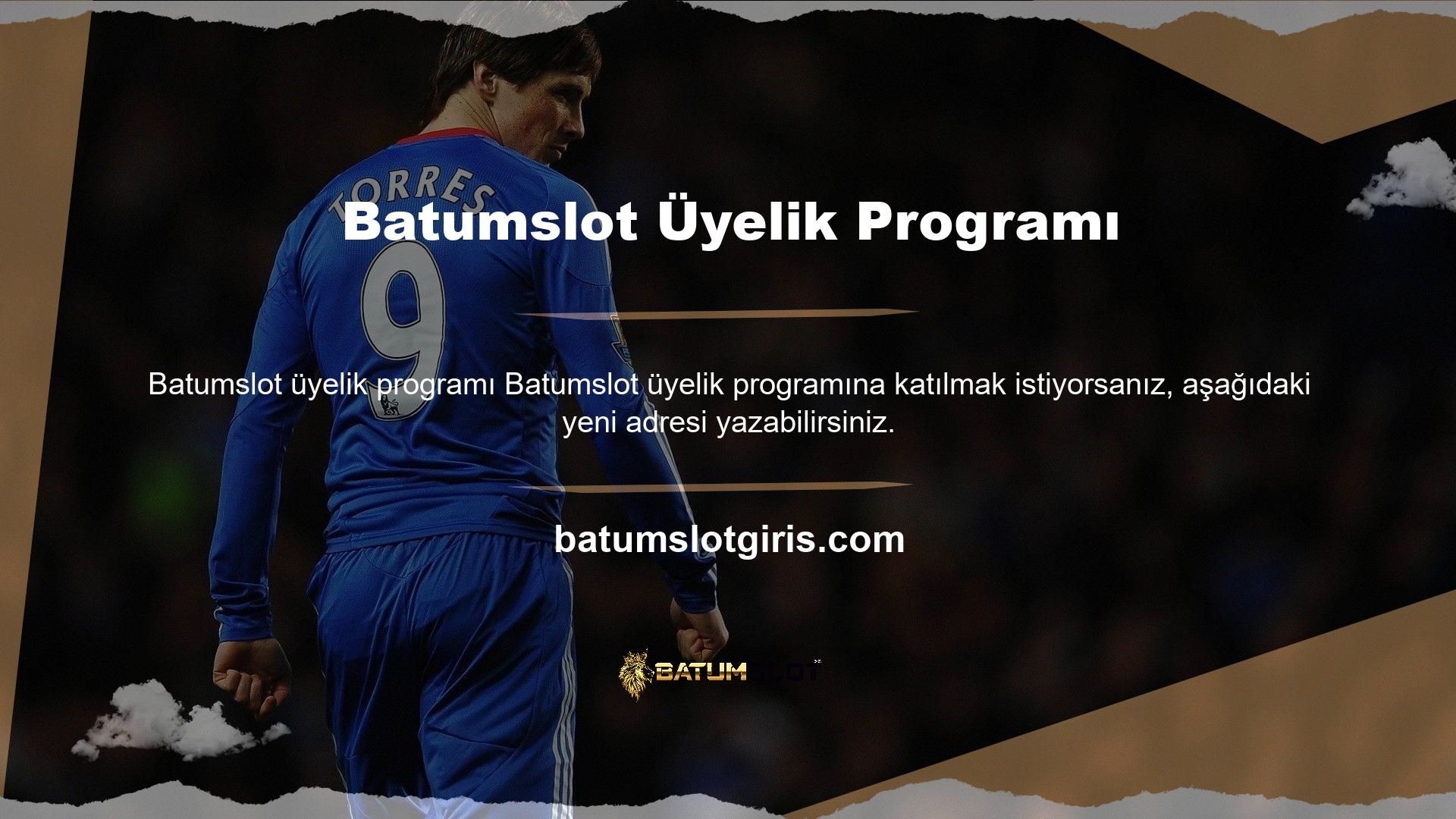 Daha önce hiç bir bahis sitesi kullanmadıysanız, yardım için bir üyelik programına katılmanızı öneririz